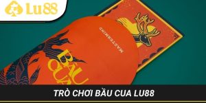 Bầu Cua LU88