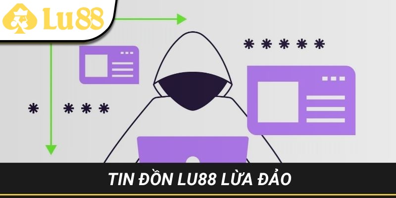 Thông tin xoay quanh LU88 lừa đảo đang gây nhiều tranh cãi 