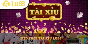 Mẹo chơi Tài Xỉu