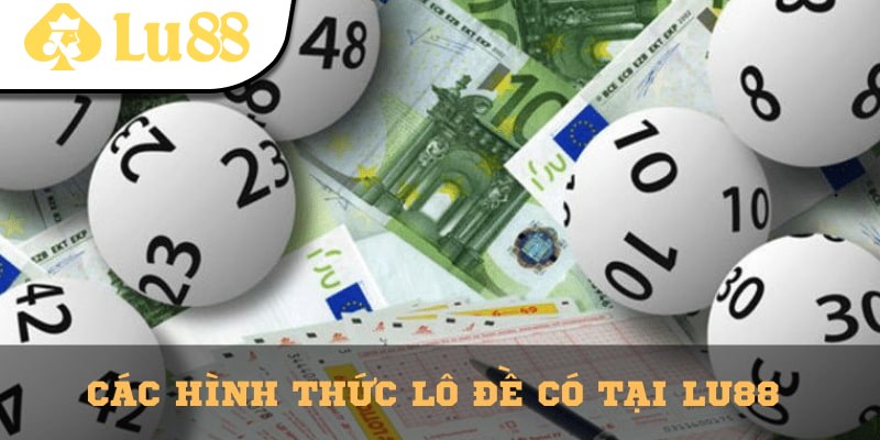 Những hình thức lô đề được yêu thích tại sân chơi này